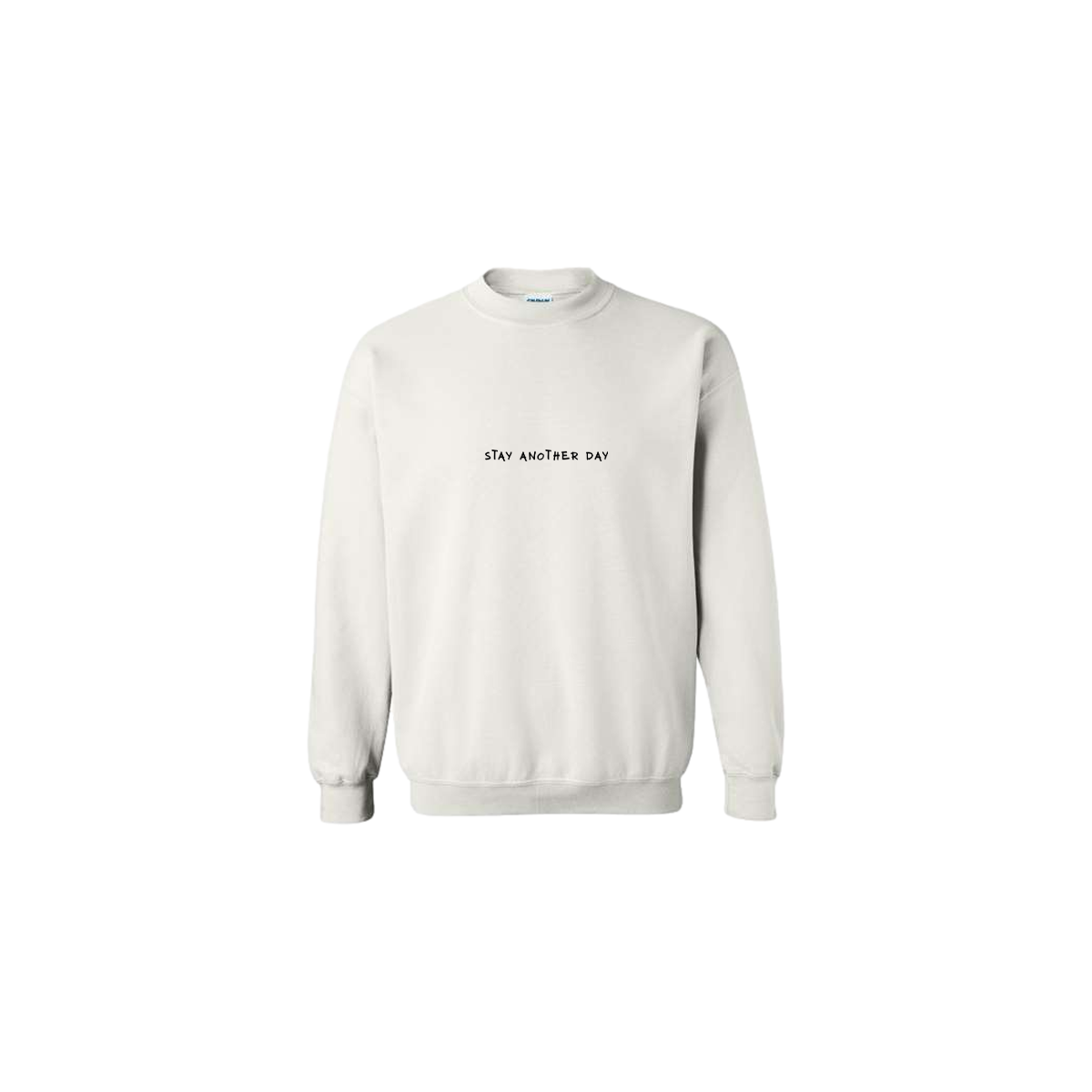 Stay Another Day Text Embroidered White Crewneck - Mental Health Awareness Clothing