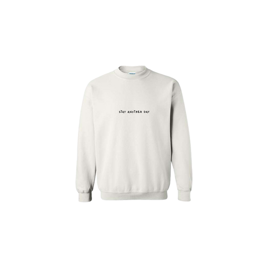 Stay Another Day Text Embroidered White Crewneck - Mental Health Awareness Clothing