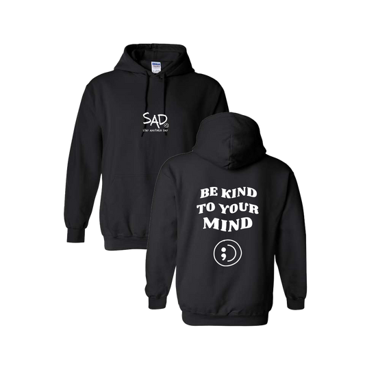 Be Kind To Your Mind Screen Printed Black Hoodie - Mental Health Awareness Clothing
