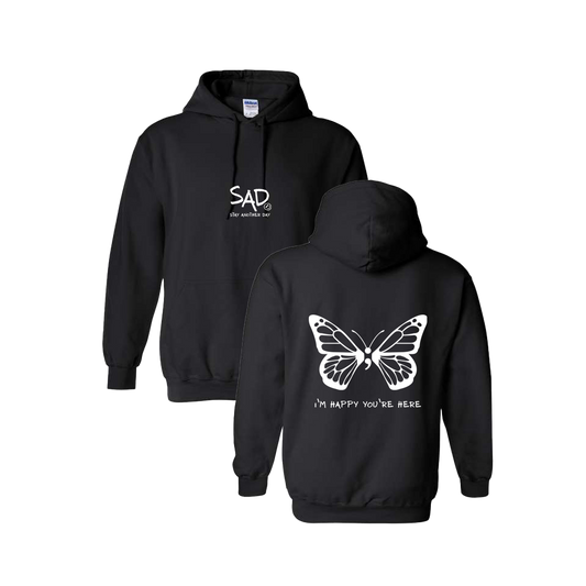 I'm Happy You're Here Butterfly Screen Printed Black Hoodie - Mental Health Awareness Clothing