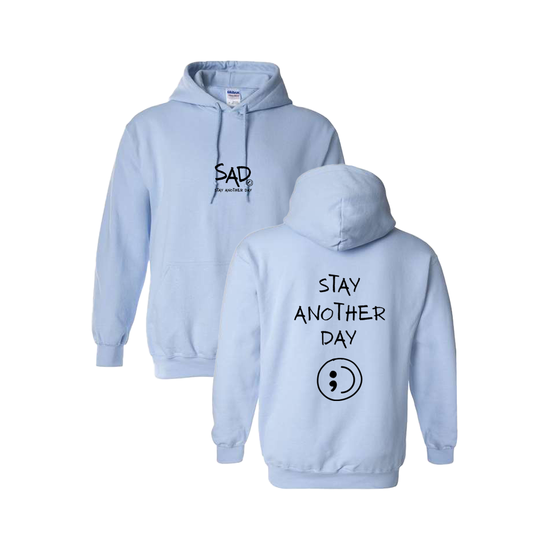 Stay Another Day Screen Printed Light Blue Hoodie - Mental Health Awareness Clothing