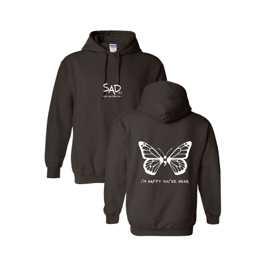 I'm Happy You're Here Butterfly Screen Printed Brown Hoodie - Mental Health Awareness Clothing