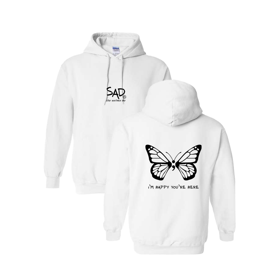 I'm Happy You're Here Butterfly Screen Printed White Hoodie - Mental Health Awareness Clothing
