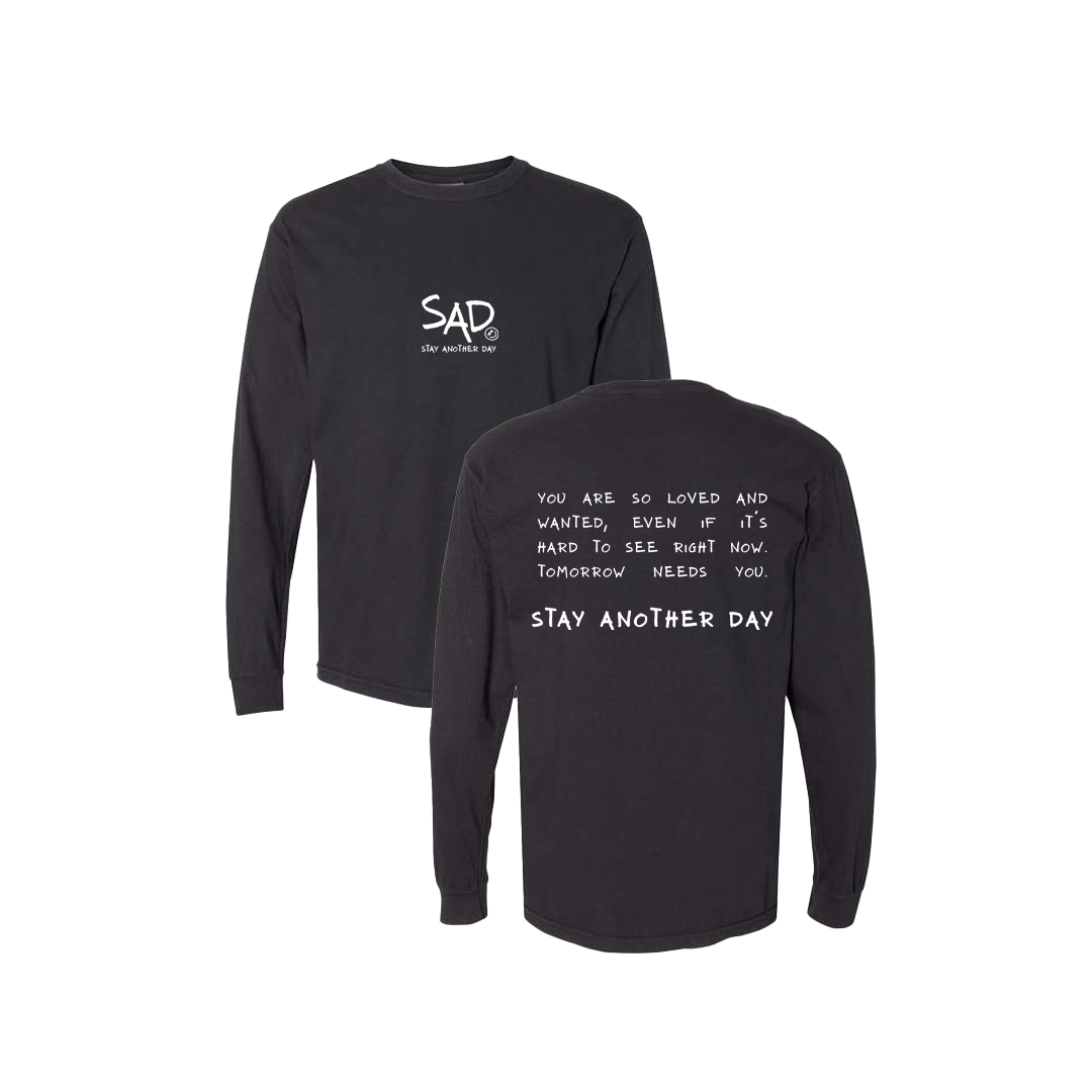 Stay Another Day Message Screen Printed Black Long Sleeve -   Mental Health Awareness Clothing