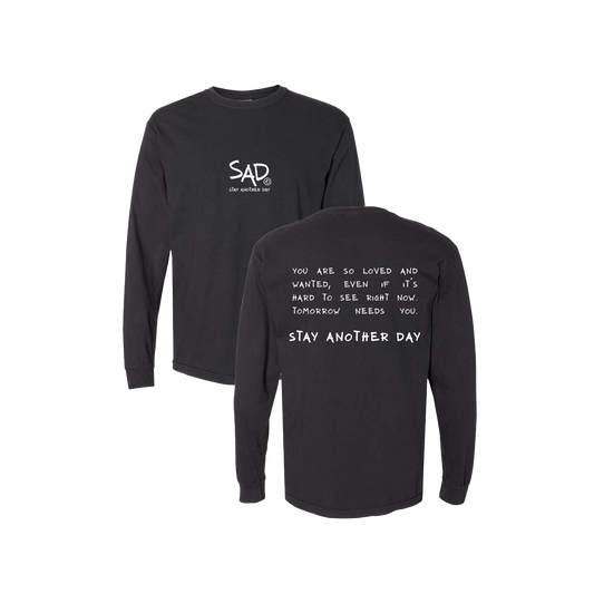 Stay Another Day Message Screen Printed Black Long Sleeve -   Mental Health Awareness Clothing