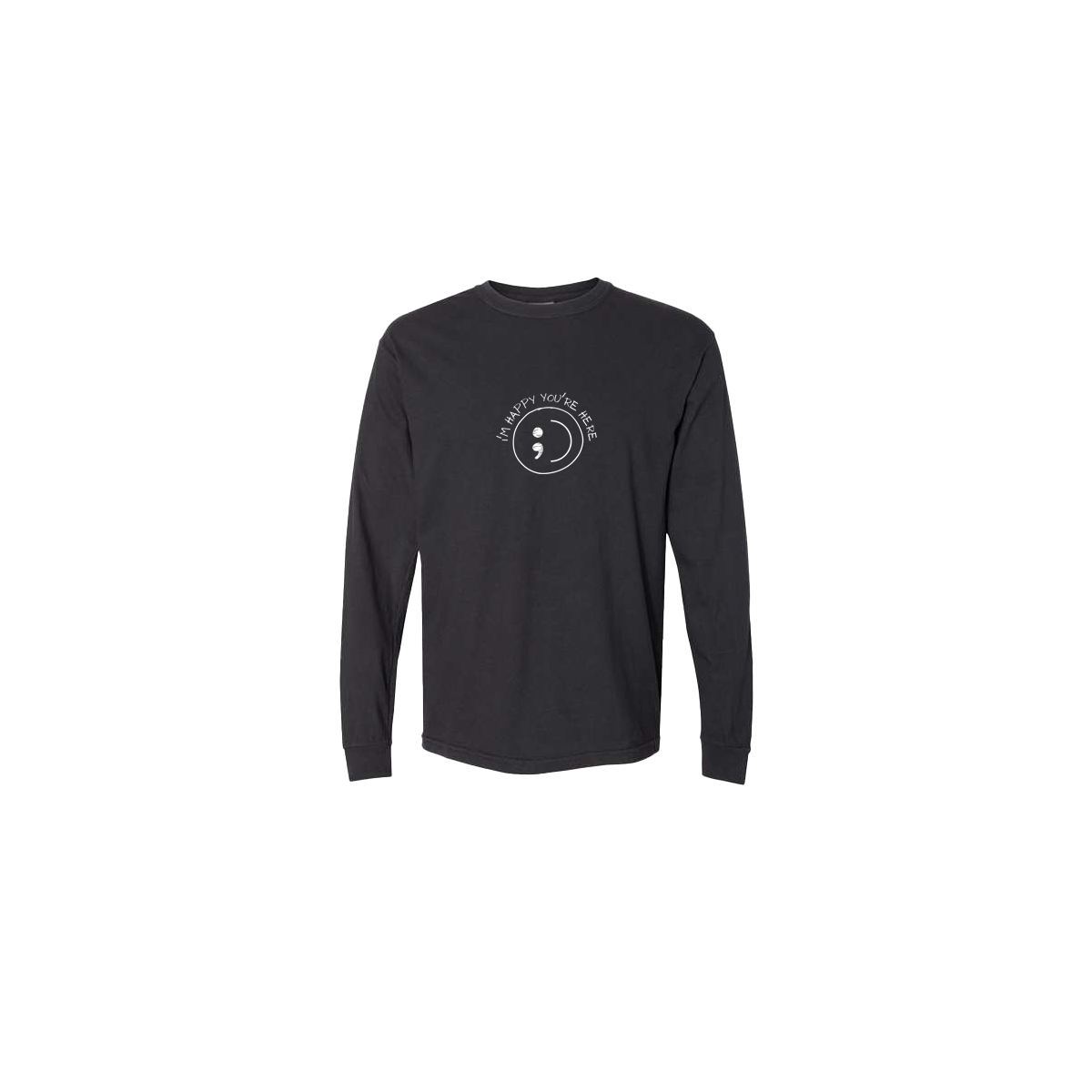 I'm Happy You're Here Embroidered Black Long Sleeve Tshirt - Mental Health Awareness Clothing