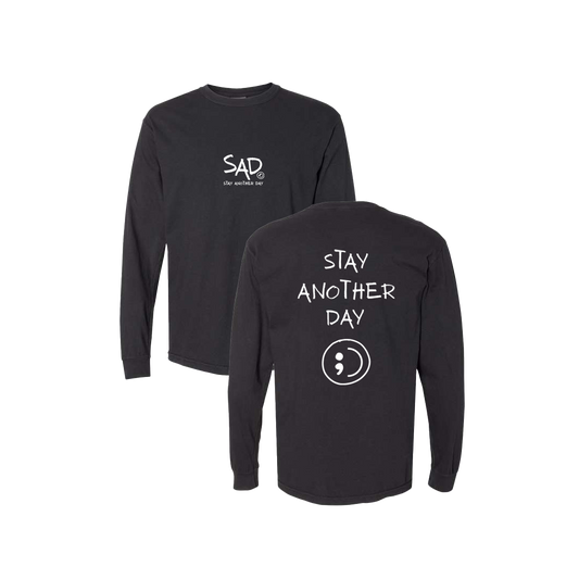 Stay Another Day Screen Printed Black Long Sleeve -   Mental Health Awareness Clothing