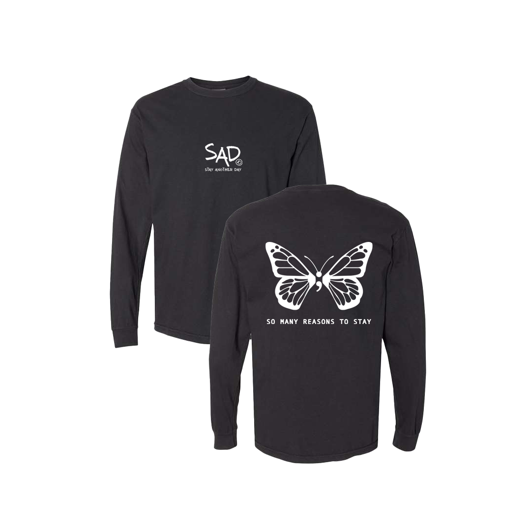 So Many Reasons To Stay Butterfly Screen Printed Black Long Sleeve -   Mental Health Awareness Clothing