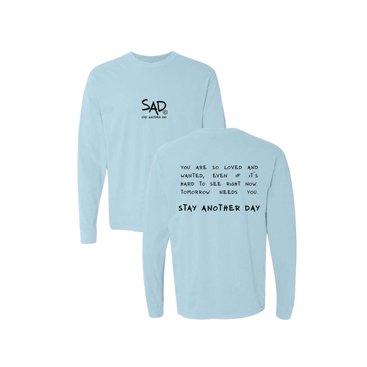 Stay Another Day Message Screen Printed Blue Long Sleeve -   Mental Health Awareness Clothing