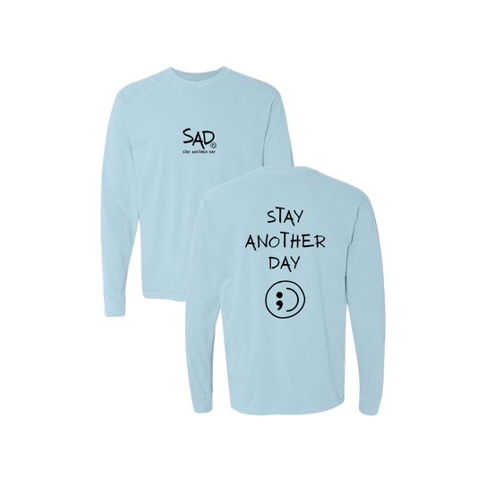 Stay Another Day Screen Printed Blue Long Sleeve -   Mental Health Awareness Clothing