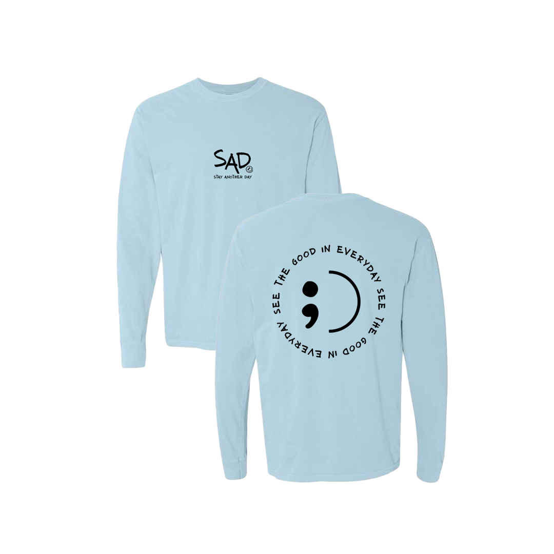 See The Good In Everyday Screen Printed Blue Long Sleeve -   Mental Health Awareness Clothing