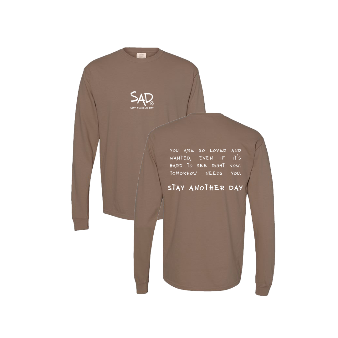 Stay Another Day Message Screen Printed Brown Long Sleeve -   Mental Health Awareness Clothing