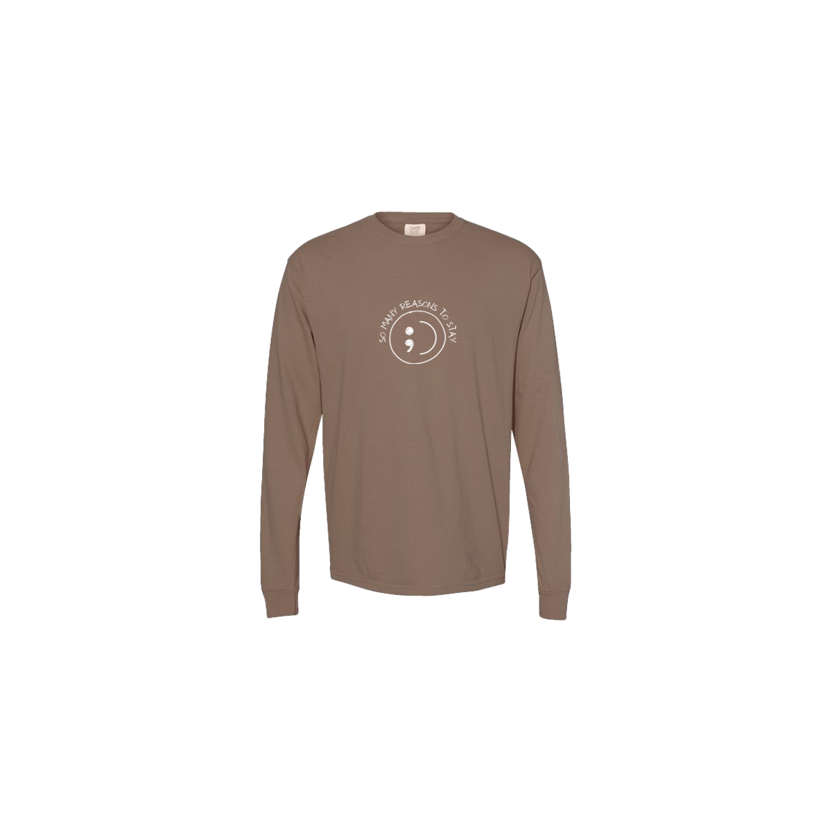 So Many Reasons to Stay Embroidered Brown Long Sleeve Tshirt - Mental Health Awareness Clothing