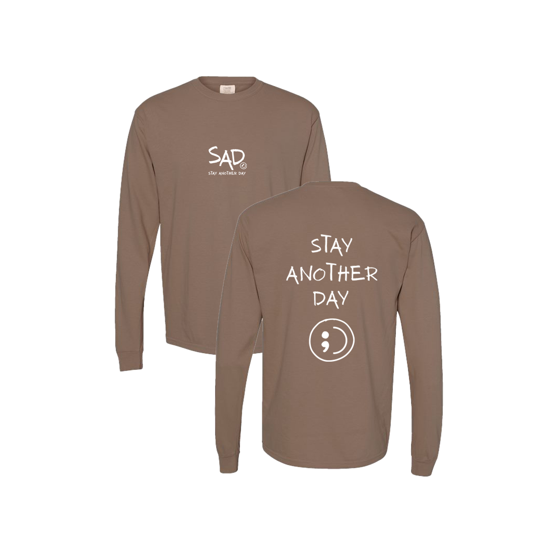 Stay Another Day Screen Printed Brown Long Sleeve -   Mental Health Awareness Clothing