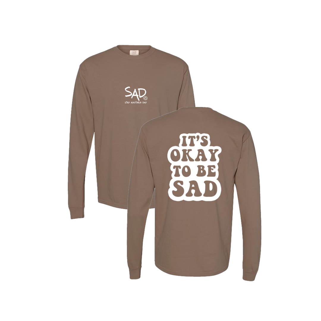 It's Okay To Be Sad Screen Printed Brown Long Sleeve -   Mental Health Awareness Clothing
