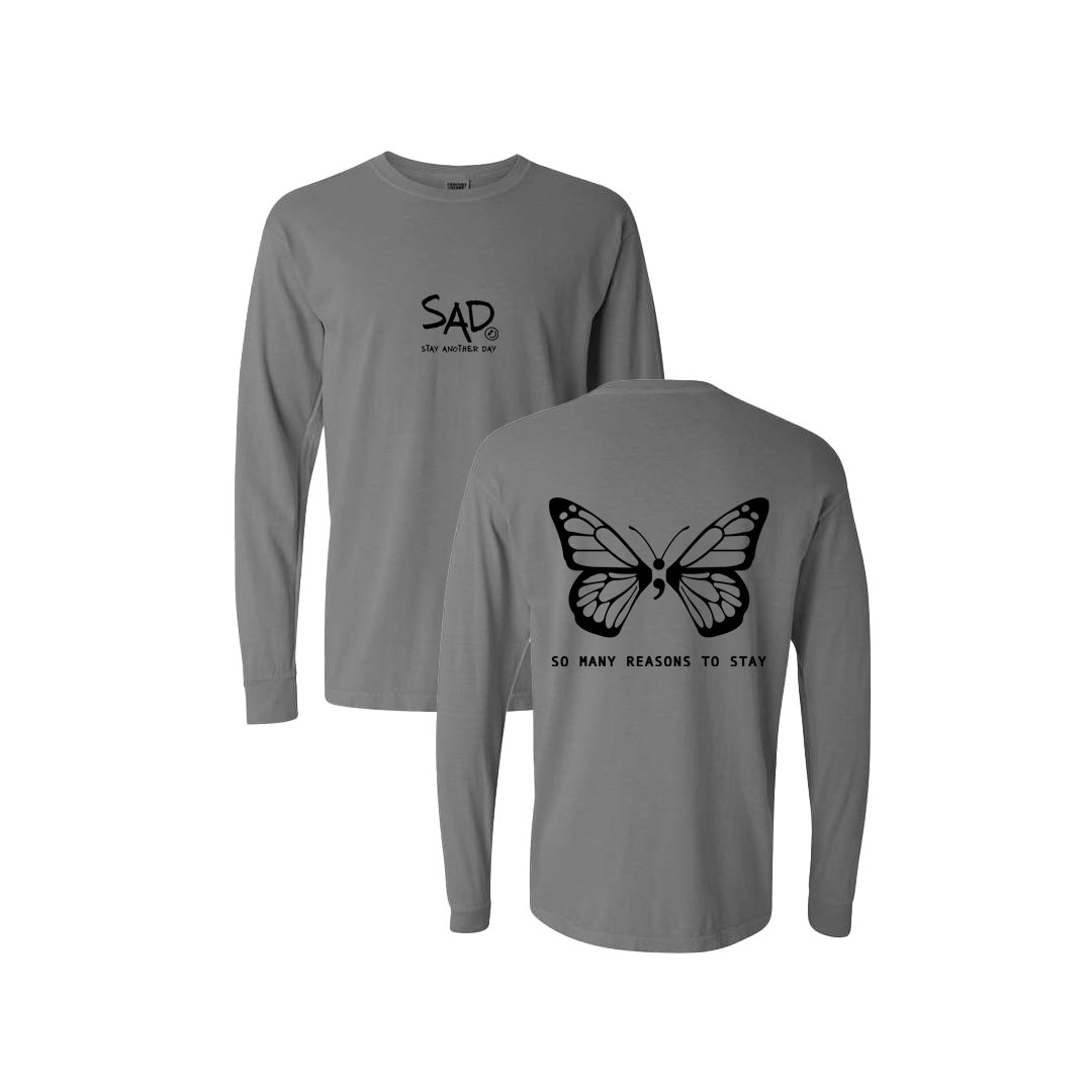 So Many Reasons To Stay Butterfly Screen Printed Grey Long Sleeve -   Mental Health Awareness Clothing