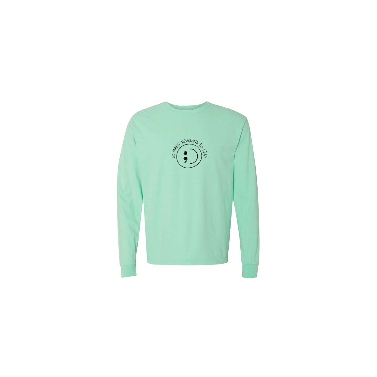 So Many Reasons to Stay Embroidered Mint Long Sleeve Tshirt - Mental Health Awareness Clothing