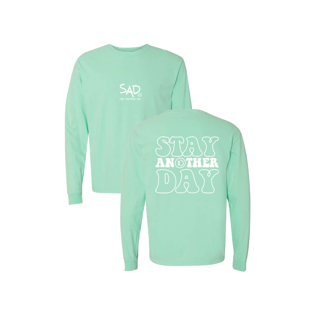 Stay Another Day Bubble Screen Printed Mint Long Sleeve -   Mental Health Awareness Clothing