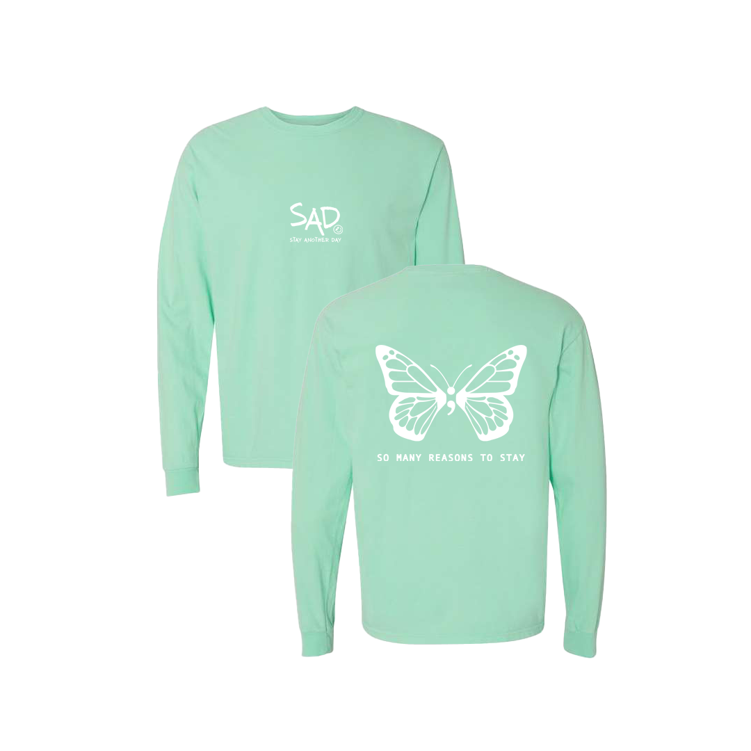 So Many Reasons To Stay Butterfly Screen Printed Mint Long Sleeve -   Mental Health Awareness Clothing