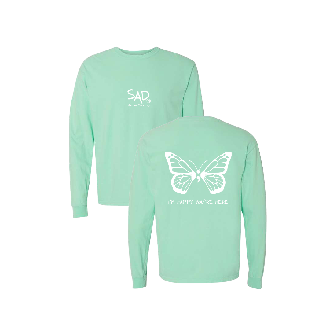 I'm Happy You're Here Butterfly Screen Printed Mint Long Sleeve -   Mental Health Awareness Clothing