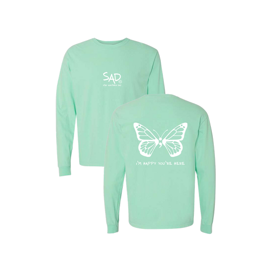 I'm Happy You're Here Butterfly Screen Printed Mint Long Sleeve -   Mental Health Awareness Clothing