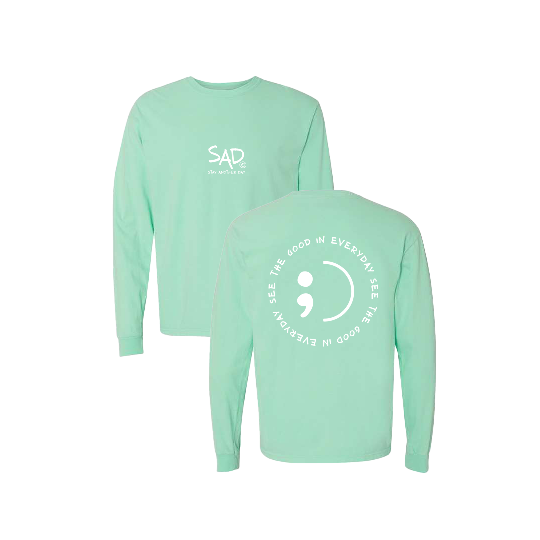 See The Good In Everyday Screen Printed Mint Long Sleeve -   Mental Health Awareness Clothing
