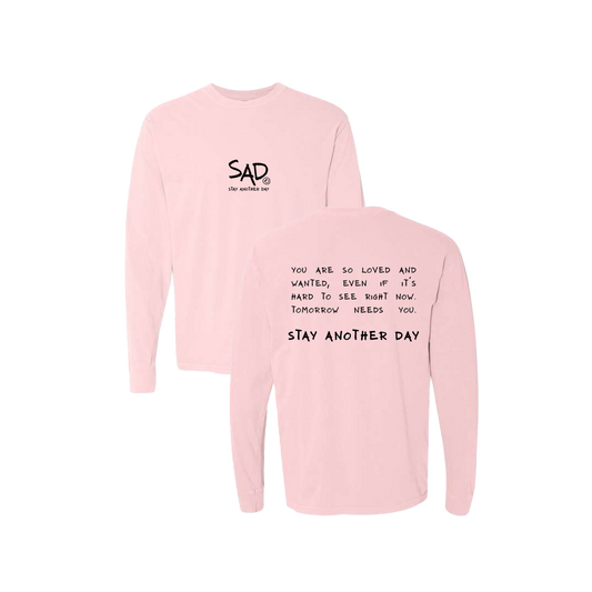 Stay Another Day Message Screen Printed Pink Long Sleeve -   Mental Health Awareness Clothing