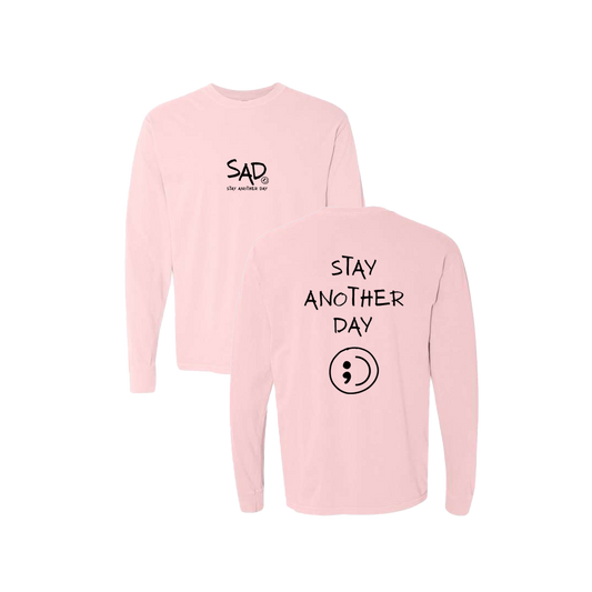 Stay Another Day Screen Printed Pink Long Sleeve -   Mental Health Awareness Clothing
