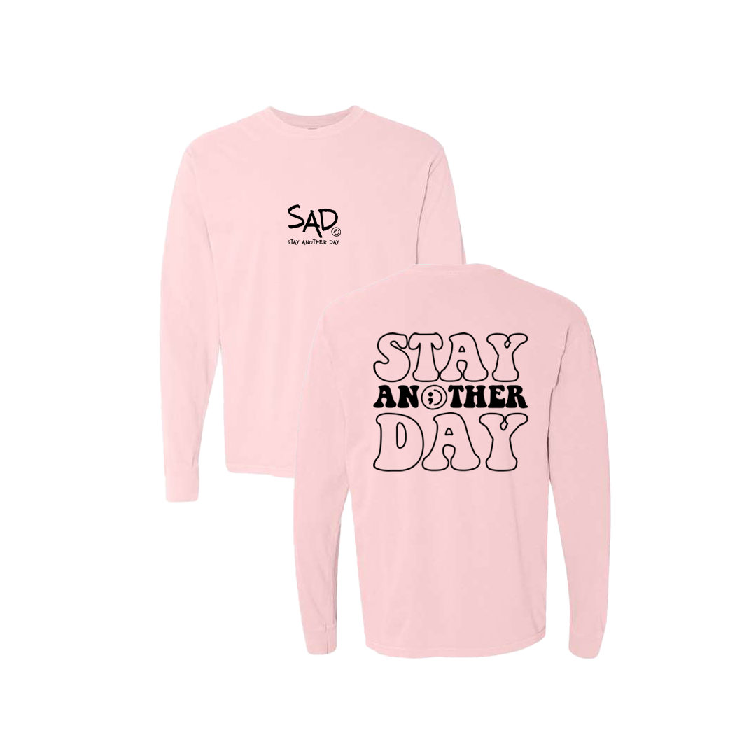 Stay Another Day Bubble Screen Printed Pink Long Sleeve -   Mental Health Awareness Clothing