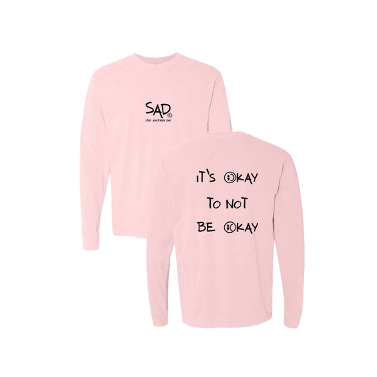 It's Okay To Not Be Okay Screen Printed Pink Long Sleeve -   Mental Health Awareness Clothing