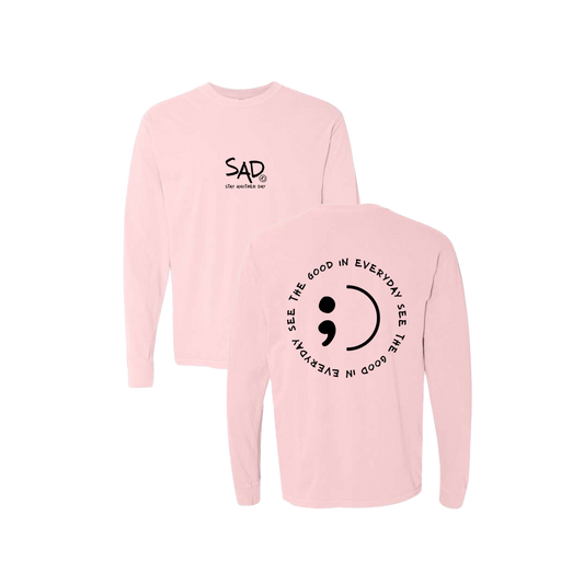 See The Good In Everyday Screen Printed Pink Long Sleeve -   Mental Health Awareness Clothing