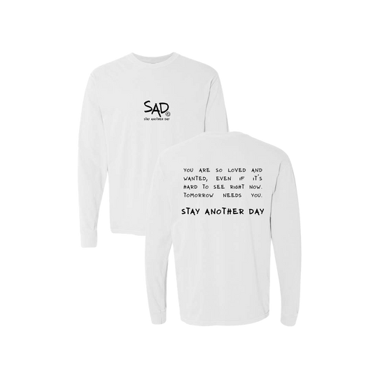 Stay Another Day Message Screen Printed White Long Sleeve -   Mental Health Awareness Clothing