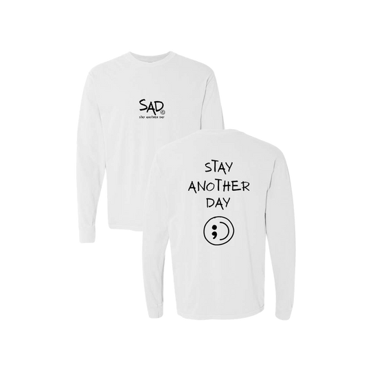 Stay Another Day Screen Printed White Long Sleeve -   Mental Health Awareness Clothing