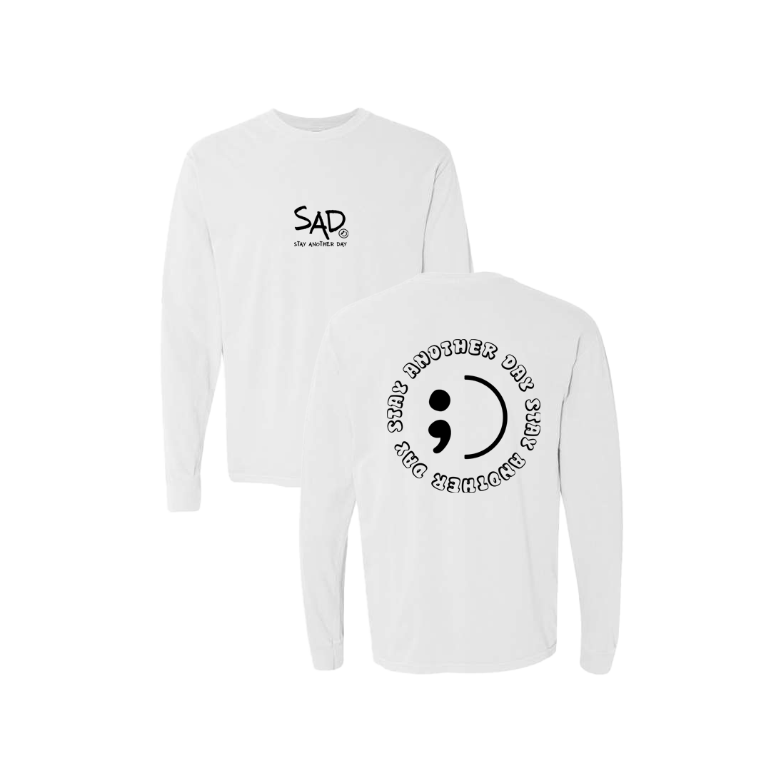 Stay Another Day Circle Screen Printed White Long Sleeve -   Mental Health Awareness Clothing