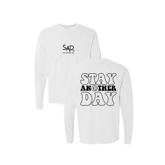 Stay Another Day Bubble Screen Printed White Long Sleeve -   Mental Health Awareness Clothing