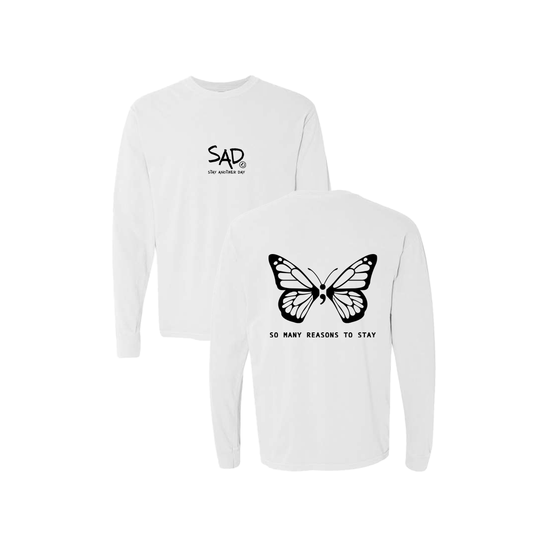 So Many Reasons To Stay Butterfly Screen Printed White Long Sleeve -   Mental Health Awareness Clothing