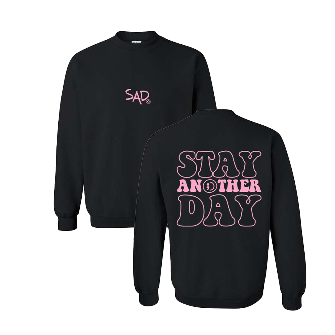 Stay Another Day Bubble Print Pink Letters on Black Crewneck - March 2023 Monthly Exclusive