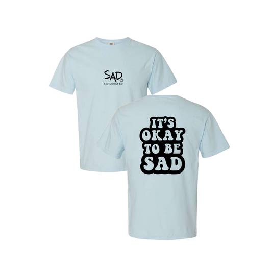 It's Okay To Be Sad Screen Printed Blue T-shirt - Mental Health Awareness Clothing