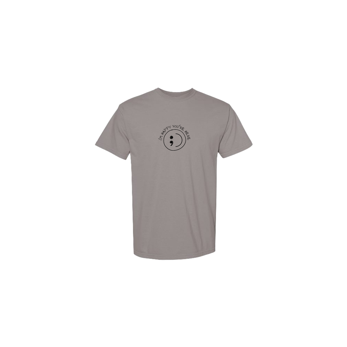 I'm Happy You're Here Embroidered Grey Tshirt - Mental Health Awareness Clothing