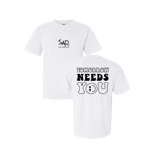 Tomorrow Needs You Screen Printed White T-shirt - Mental Health Awareness Clothing