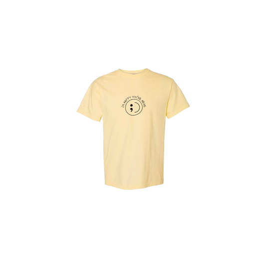 I'm Happy You're Here Embroidered Yellow Tshirt - Mental Health Awareness Clothing