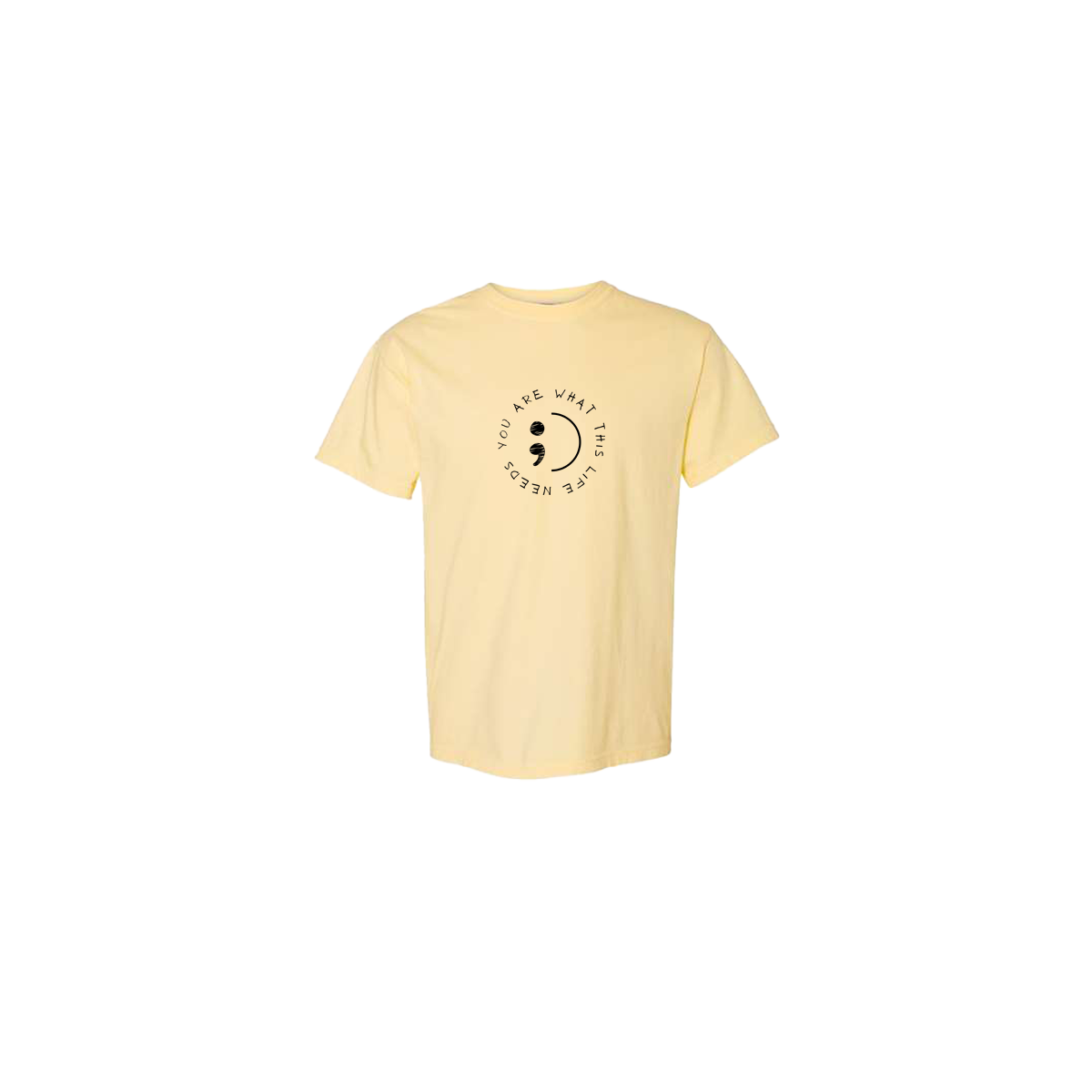 You Are What This Life Needs Embroidered Yellow Tshirt - Mental Health Awareness Clothing