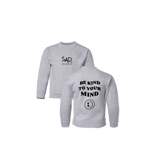 Be Kind To Your Mind Screen Printed Sport Grey Youth Crewneck