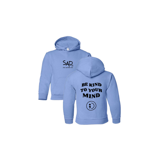 Be Kind To Your Mind Screen Printed Light Blue Youth Hoodie
