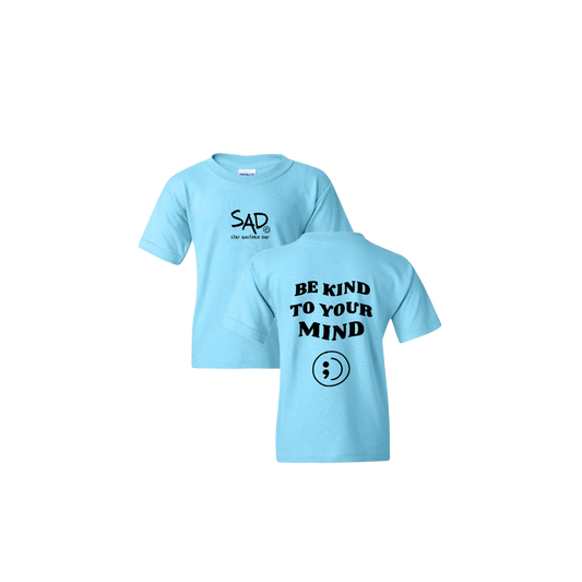 Be Kind To Your Mind Screen Printed Sky Blue Youth Tshirt
