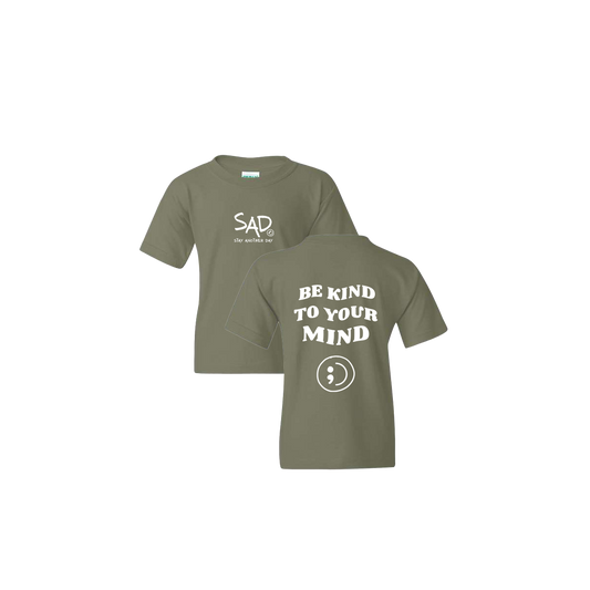 Be Kind To Your Mind Screen Printed Military Green Youth Tshirt