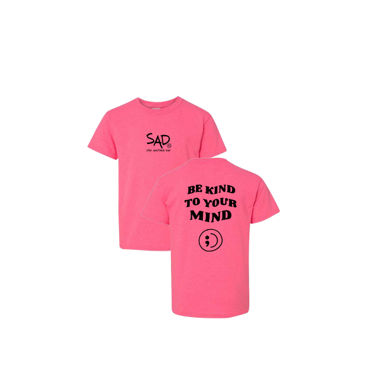 Be Kind To Your Mind Screen Printed Safety Pink Youth Tshirt